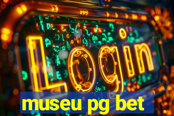 museu pg bet